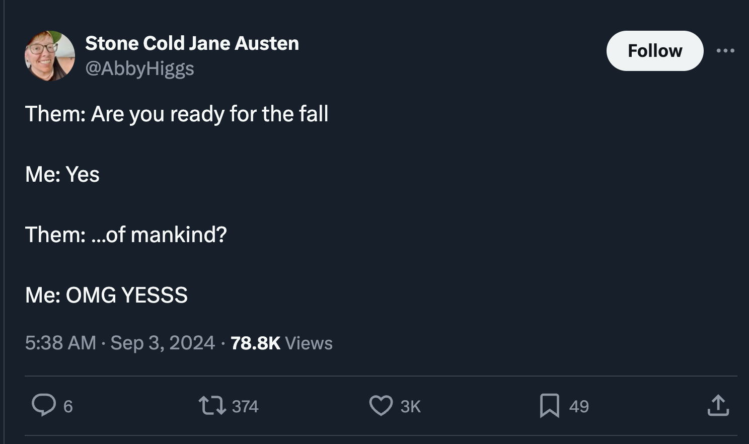 screenshot - Stone Cold Jane Austen Them Are you ready for the fall Me Yes Them ...of mankind? Me Omg Yesss Views 1374 3K 49